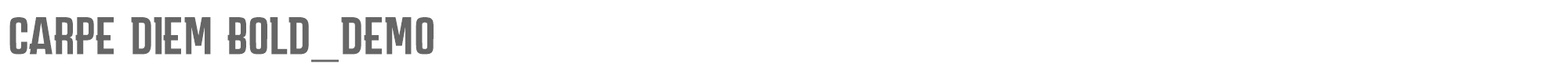 Carpe Diem CARPE DIEM BOLD_DEMO.otf font preview